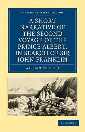 A Short Narrative of the Second Voyage of the Prince Albert, in Search of Sir John Franklin cover