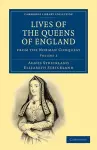 Lives of the Queens of England from the Norman Conquest cover