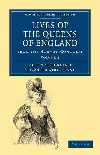 Lives of the Queens of England from the Norman Conquest cover