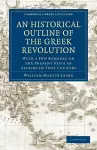 An Historical Outline of the Greek Revolution cover