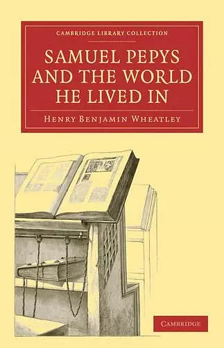 Samuel Pepys and the World He Lived In cover