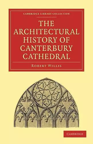 The Architectural History of Canterbury Cathedral cover