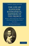 The Life of Napoleon Buonaparte, Emperor of the French cover