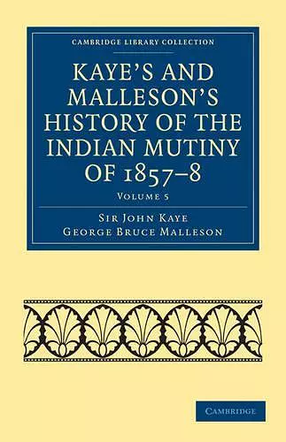 Kaye's and Malleson's History of the Indian Mutiny of 1857–8 cover