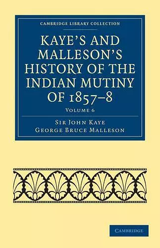 Kaye's and Malleson's History of the Indian Mutiny of 1857–8 cover
