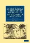 A Chronological History of the Discoveries in the South Sea or Pacific Ocean cover