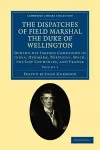 The Dispatches of Field Marshal the Duke of Wellington cover