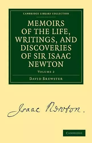 Memoirs of the Life, Writings, and Discoveries of Sir Isaac Newton cover