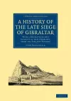 A History of the Late Siege of Gibraltar cover