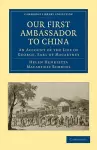 Our First Ambassador to China cover