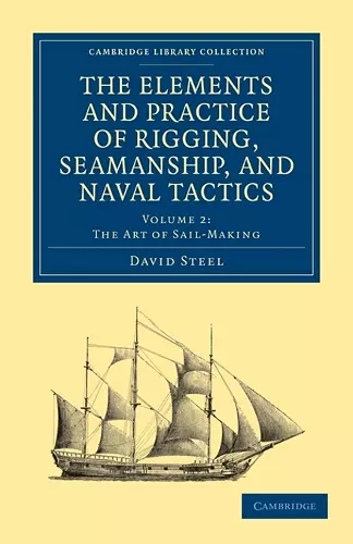 The Elements and Practice of Rigging, Seamanship, and Naval Tactics cover
