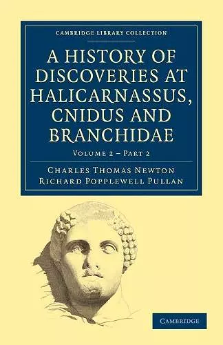 A History of Discoveries at Halicarnassus, Cnidus and Branchidae cover