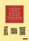 A Descriptive Catalogue of the Latin Manuscripts in the John Rylands Library at Manchester cover