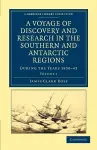 A Voyage of Discovery and Research in the Southern and Antarctic Regions, during the Years 1839–43 cover