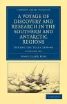 A Voyage of Discovery and Research in the Southern and Antarctic Regions, during the Years 1839–43 2 Volume Set cover