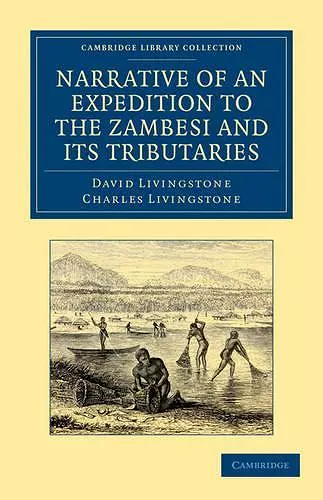 Narrative of an Expedition to the Zambesi and its Tributaries cover