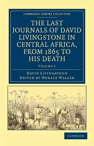 The Last Journals of David Livingstone in Central Africa, from 1865 to his Death cover