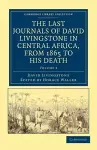 The Last Journals of David Livingstone in Central Africa, from 1865 to his Death cover