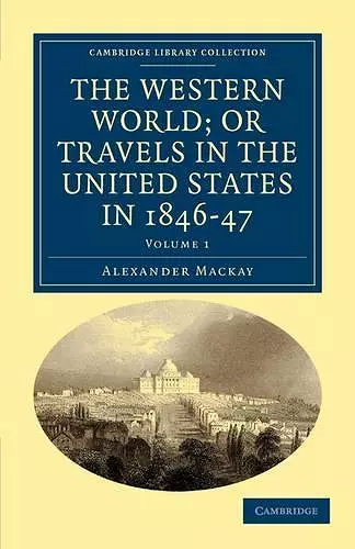 The Western World; or, Travels in the United States in 1846–47 cover