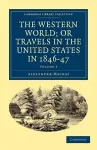 The Western World; or, Travels in the United States in 1846–47 cover