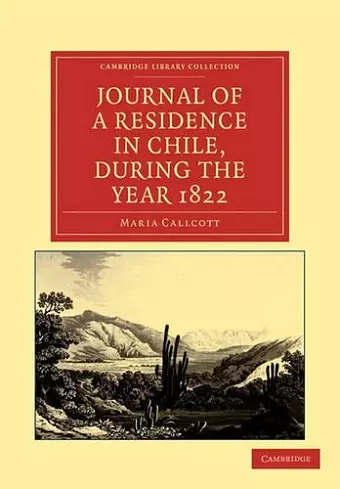 Journal of a Residence in Chile, during the Year 1822 cover