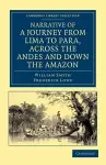 Narrative of a Journey from Lima to Para, across the Andes and down the Amazon cover