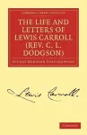 The Life and Letters of Lewis Carroll (Rev. C. L. Dodgson) cover