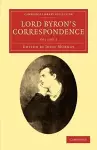 Lord Byron's Correspondence: Volume 2 cover