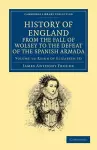 History of England from the Fall of Wolsey to the Defeat of the Spanish Armada cover