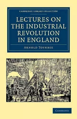 Lectures on the Industrial Revolution in England cover