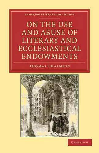 On the Use and Abuse of Literary and Ecclesiastical Endowments cover