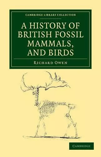 A History of British Fossil Mammals, and Birds cover