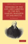 Memoirs of the Life and Labours of the Rev. Samuel Marsden of Paramatta, Senior Chaplain of New South Wales cover