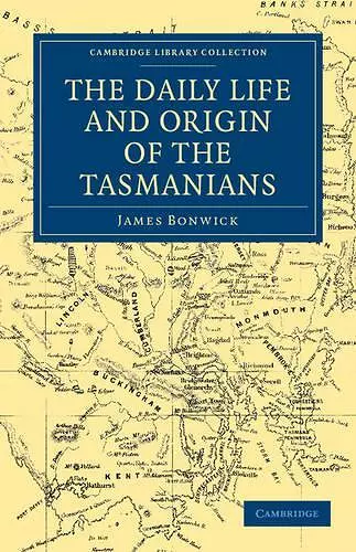 The Daily Life and Origin of the Tasmanians cover