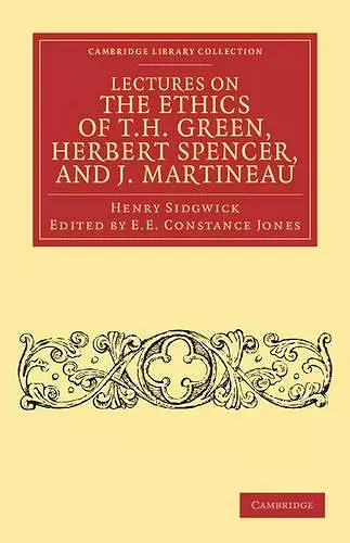 Lectures on the Ethics of T. H. Green, Mr Herbert Spencer, and J. Martineau cover