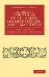 Lectures on the Ethics of T. H. Green, Mr Herbert Spencer, and J. Martineau cover