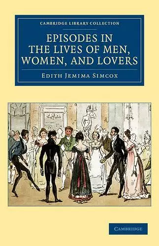 Episodes in the Lives of Men, Women, and Lovers cover