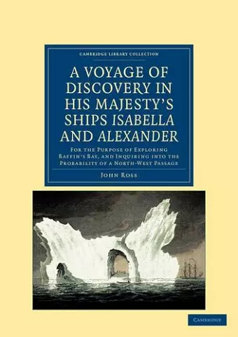 A Voyage of Discovery, Made under the Orders of the Admiralty, in His Majesty's Ships Isabella and Alexander cover