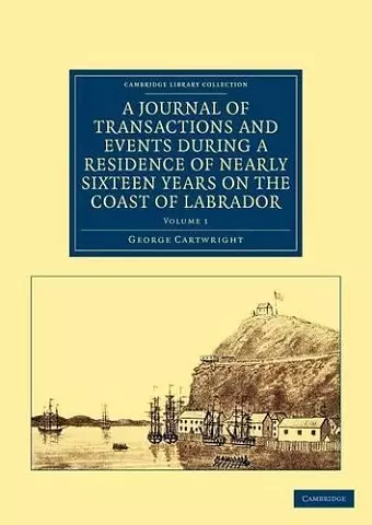 A Journal of Transactions and Events during a Residence of Nearly Sixteen Years on the Coast of Labrador cover