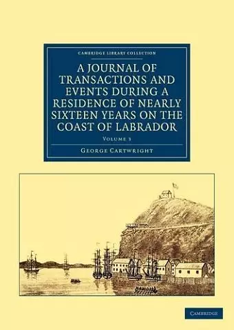 A Journal of Transactions and Events during a Residence of Nearly Sixteen Years on the Coast of Labrador cover