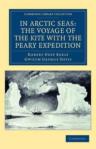 In Arctic Seas: the Voyage of the Kite with the Peary Expedition cover