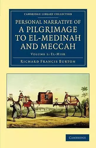 Personal Narrative of a Pilgrimage to El-Medinah and Meccah cover