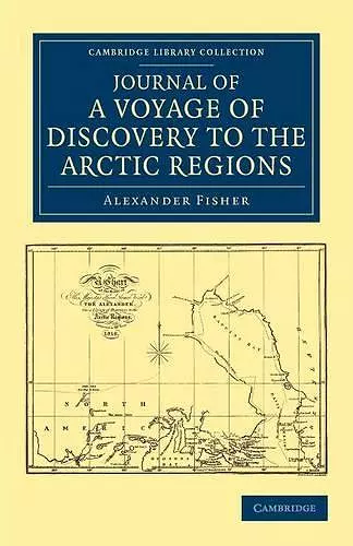 Journal of a Voyage of Discovery to the Arctic Regions, Performed 1818, in His Majesty's Ship Alexander, Wm. Edw. Parry, Esq. Lieut. and Commander cover