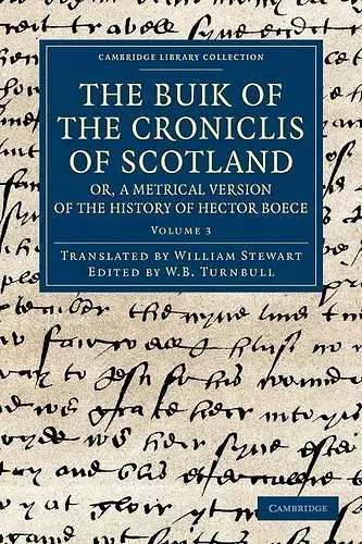 The Buik of the Croniclis of Scotland; or, A Metrical Version of the History of Hector Boece cover