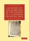 Catalogue of the Arabic MSS. in the Convent of S. Catharine on Mount Sinai cover