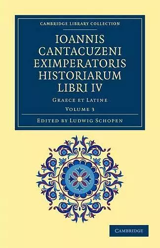 Ioannis Cantacuzeni Eximperatoris historiarum Libri IV cover