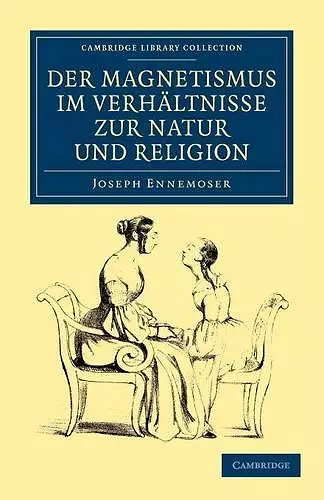 Der magnetismus im verhältnisse zur natur und religion cover