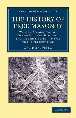 The History of Free Masonry, Drawn from Authentic Sources of Information cover