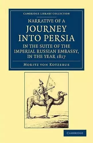 Narrative of a Journey into Persia, in the Suite of the Imperial Russian Embassy, in the Year 1817 cover