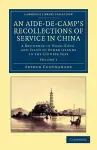 An Aide-de-Camp's Recollections of Service in China cover